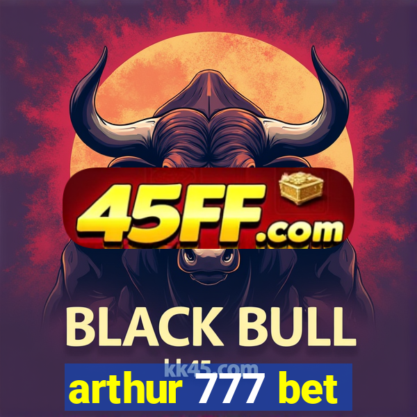 arthur 777 bet